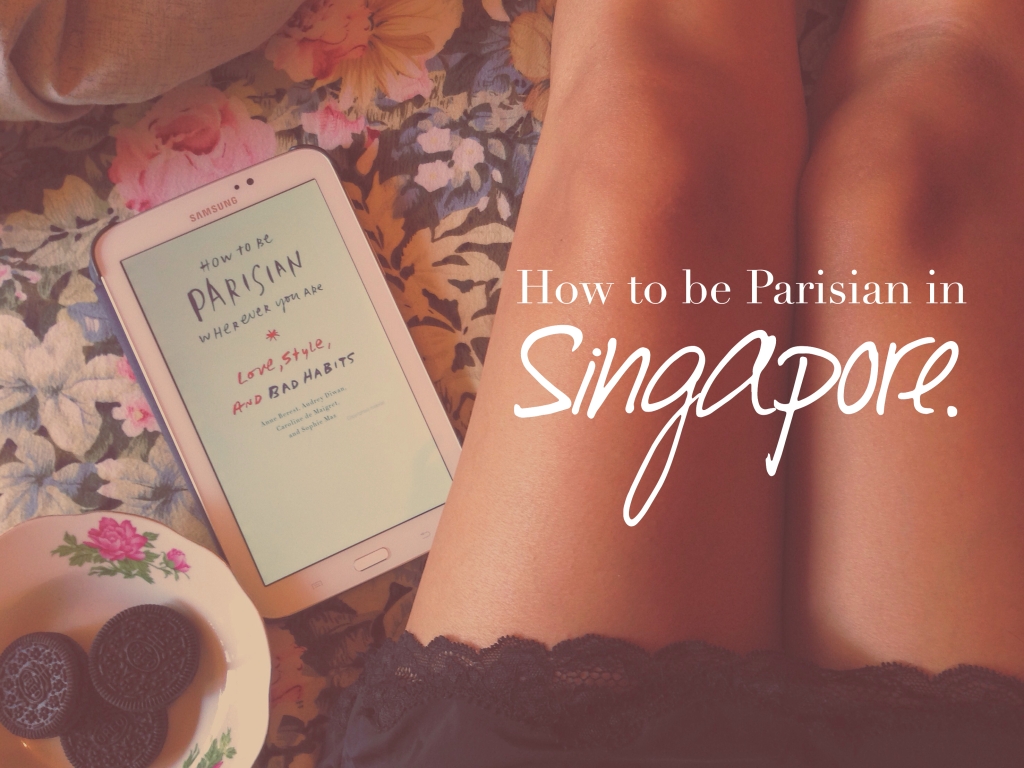How to be Parisian in Singapore